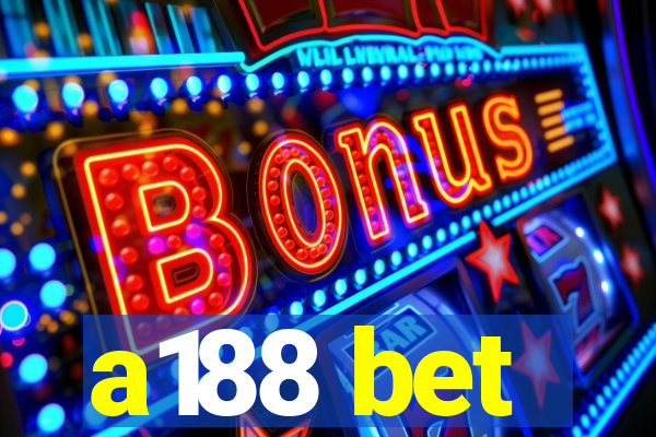 a188 bet